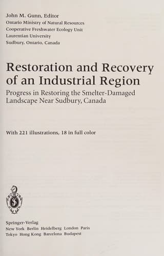 Restoration and Recovery of an Industrial Region: Progress in Restoring the Smelter-Damaged Landscape Near Sudbury, Canada (Springer Series on Environmental Management)