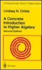 A Concrete Introduction to Higher Algebra (Undergraduate Texts in Mathematics)