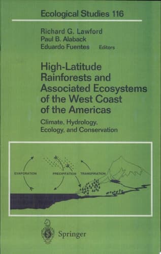 High-Latitude Rainforests and Associated Ecosystems of the West Coast of the Americas Climate, Hydrology, Ecology and Conservation