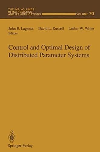 Control and Optimal Design of Distributed Parameter Systems (The IMA Volumes in Mathematics and its Applications)