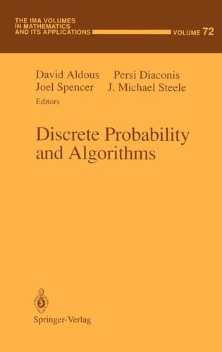 Discrete Probability and Algorithms (The IMA Volumes in Mathematics and its Applications, 72)