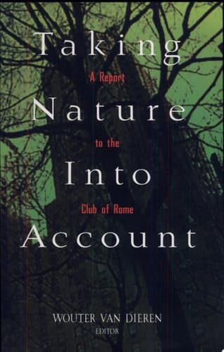 Taking Nature Into Account A Report to the Club of Rome : Toward a Sustainable National Income