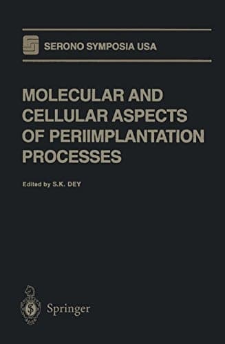 Molecular and Cellular Aspects of Periimplantation Processes (Serono Symposia USA)