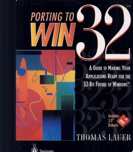 Porting to Win32™ A Guide to Making Your Applications Ready for the 32-Bit Future of Windows