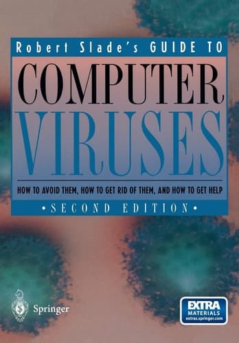 Guide to Computer Viruses How to avoid them, how to get rid of them, and how to get help
