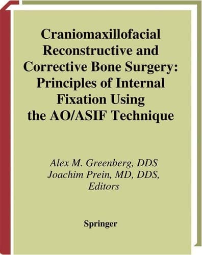 Craniomaxillofacial Reconstructive and Corrective Bone Surgery Principles of Internal Fixation Using AO/ASIF Technique