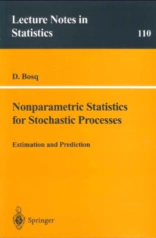 Nonparametric Statistics for Stochastic Processes: Estimation and Prediction (Lecture Notes in Statistics)