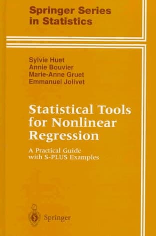 Statistical Tools for Nonlinear Regression: A Practical Guide With S-Plus Examples (Springer Series in Statistics)
