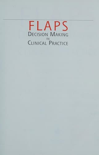 FLAPS: Decision Making in Clinical Practice (Management)