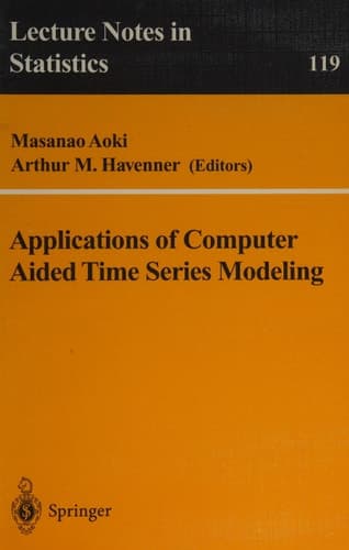 Applications of Computer Aided Time Series Modeling (Lecture Notes in Statistics, 119)