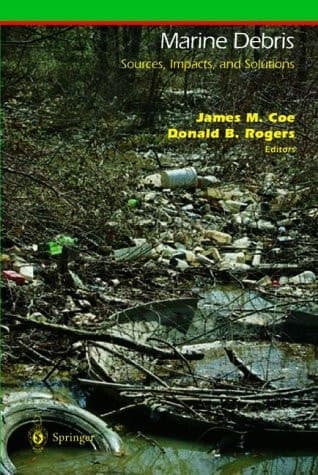 Marine Debris: Sources, Impacts, and Solutions (Springer Series on Environmental Management)