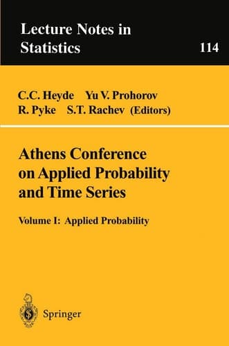 Athens Conference on Applied Probability and Time Series Analysis Volume I: Applied Probability In Honor of J.M. Gani