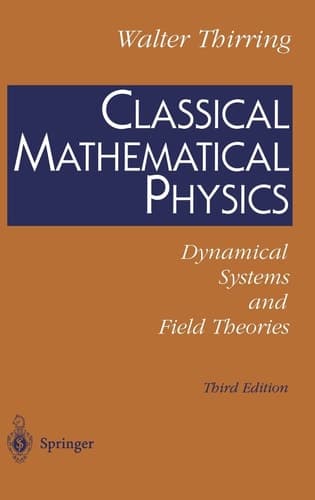 Classical Mathematical Physics Dynamical Systems and Field Theories