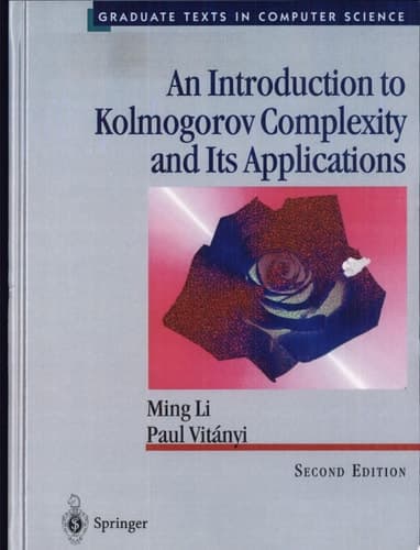 An Introduction to Kolmogorov Complexity and Its Applications