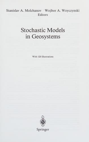 Stochastic Models in Geosystems (The IMA Volumes in Mathematics and its Applications)