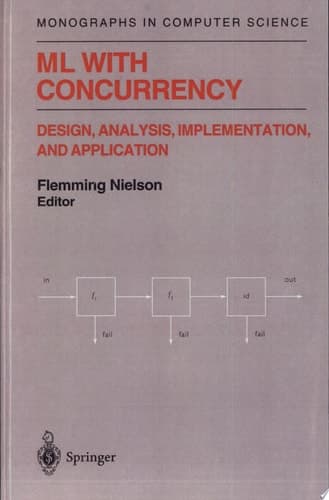 ML with Concurrency Design, Analysis, Implementation, and Application