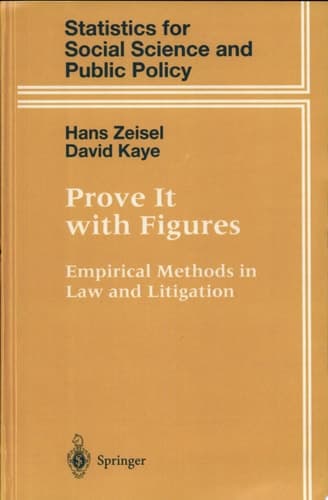 Prove It with Figures Empirical Methods in Law and Litigation