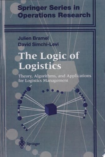 The Logic of Logistics Theory, Algorithms, and Applications for Logistics Management
