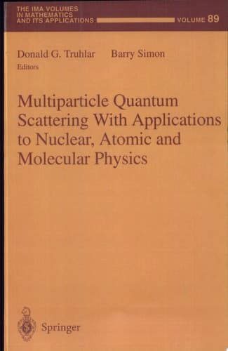 Multiparticle Quantum Scattering with Applications to Nuclear, Atomic and Molecular Physics