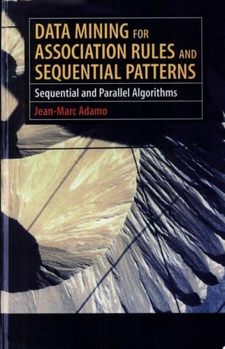 Data Mining for Association Rules and Sequential Patterns Sequential and Parallel Algorithms