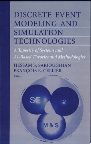 Discrete Event Modeling and Simulation Technologies A Tapestry of Systems and AI-Based Theories and Methodologies