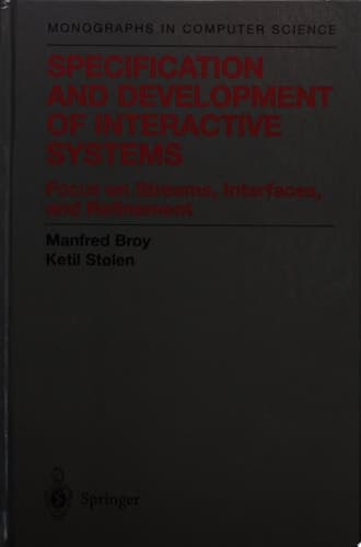 Specification and Development of Interactive Systems Focus on Streams, Interfaces, and Refinement