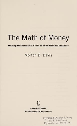The Math of Money Making Mathematical Sense of Your Personal Finance