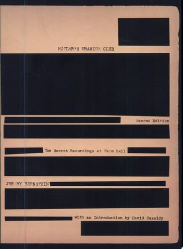 Hitler’s Uranium Club The Secret Recordings at Farm Hall