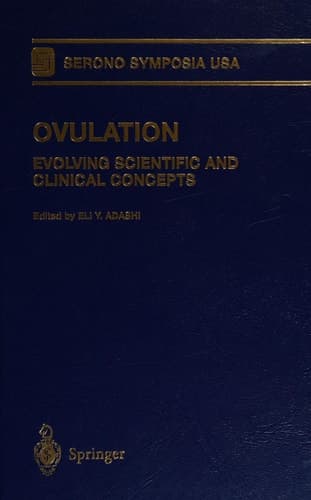 Ovulation: Evolving Scientific and Clinical Concepts (Serono Symposia USA)