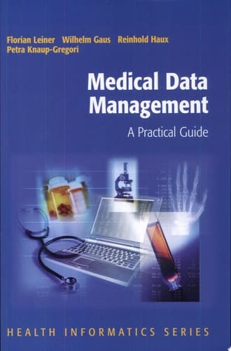 Medical Data Management A Practical Guide