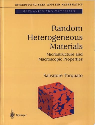 Random Heterogeneous Materials Microstructure and Macroscopic Properties