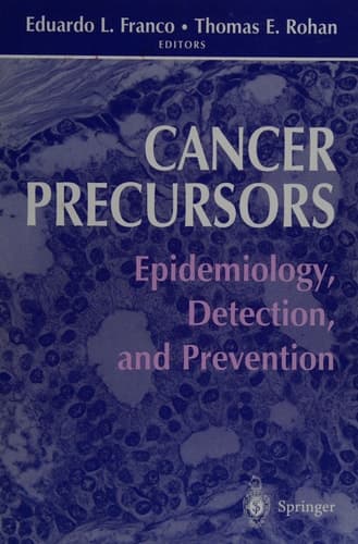 Cancer Precursors Epidemiology, Detection, and Prevention
