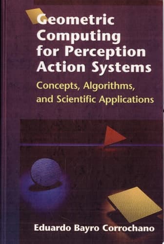 Geometric Computing for Perception Action Systems Concepts, Algorithms, and Scientific Applications