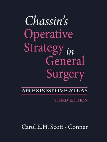Chassin's Operative Strategy in General Surgery An Expositive Atlas