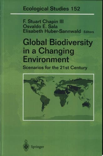 Global Biodiversity in a Changing Environment Scenarios for the 21st Century