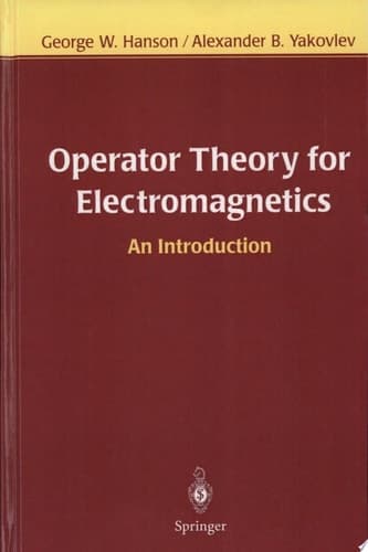 Operator Theory for Electromagnetics An Introduction