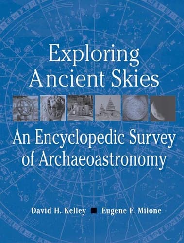 Exploring Ancient Skies An Encyclopedic Survey of Archaeoastronomy : with 95 Tables
