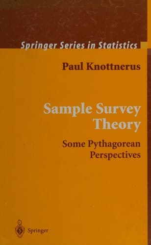 Sample Survey Theory Some Pythagorean Perspectives