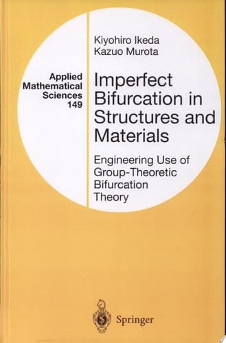 Imperfect Bifurcation in Structures and Materials Engineering Use of Group-Theoretic Bifurcation Theory