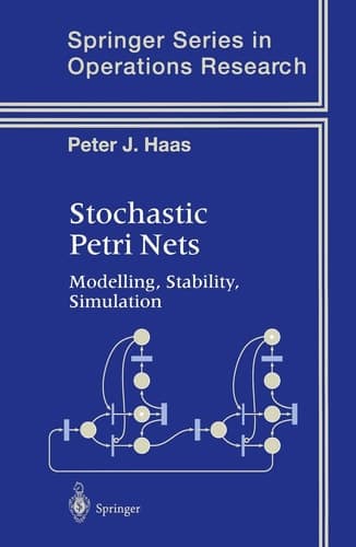 Stochastic Petri Nets Modelling, Stability, Simulation