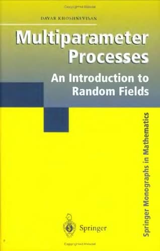 Multiparameter Processes An Introduction to Random Fields