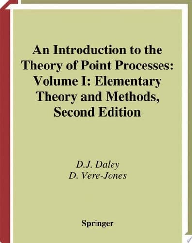 An Introduction to the Theory of Point Processes Volume I: Elementary Theory and Methods
