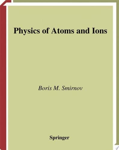 Physics of Atoms and Ions