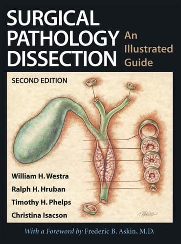 Surgical Pathology Dissection An Illustrated Guide