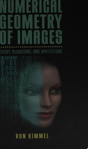 Numerical Geometry of Images Theory, Algorithms, and Applications