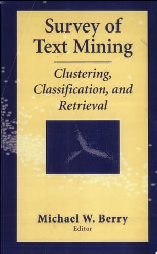 Survey of Text Mining Clustering, Classification, and Retrieval