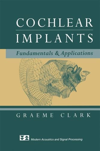 Cochlear Implants Fundamentals and Applications