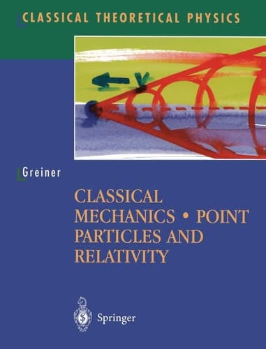 Classical Mechanics Point Particles and Relativity