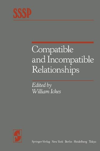 Compatible and Incompatible Relationships (Springer Series in Social Psychology)