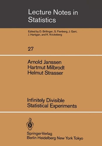 Infinitely Divisible Statistical Experiments (Lecture Notes in Statistics, 27)